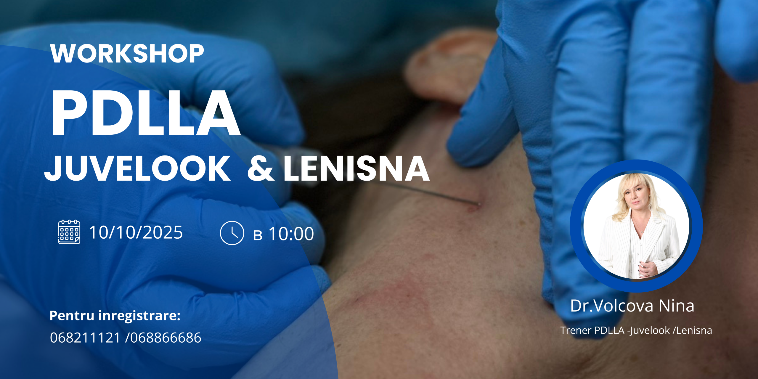 Master Class Juvelook & Lenisna – Lucru cu PDLLA HIBRID
